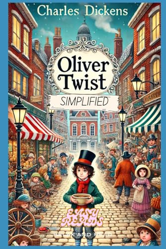 Oliver Twist Simplified: Full Book Rewritten in Modern, Easy to Understand English Oliver Twist Simplified: Full Book Rewritten in Modern, Easy to Understand English von Independently published