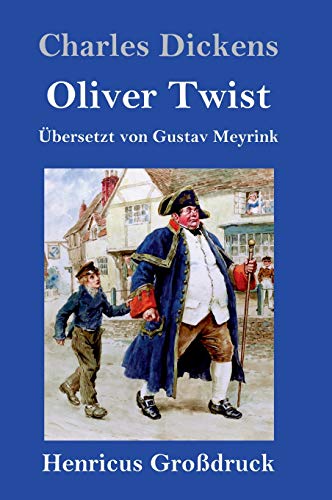 Oliver Twist oder Der Weg eines Fürsorgezöglings (Großdruck) von Henricus