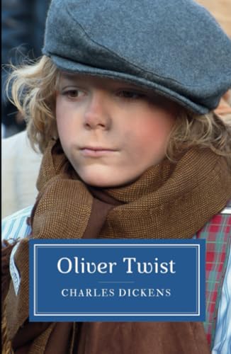 Oliver Twist: A Classic Literary Fiction Coming of Age Story (Annotated)