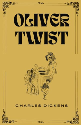 Oliver Twist: A Tale of Orphanhood and Resilience