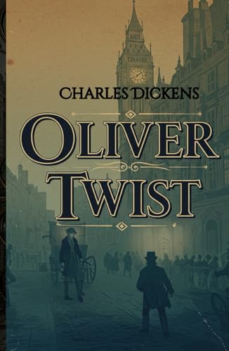 Oliver Twist: A Tale of Poverty, Crime, and the Triumph of Innocence Oliver Twist: A Tale of Poverty, Crime, and the Triumph of Innocence von Independently published