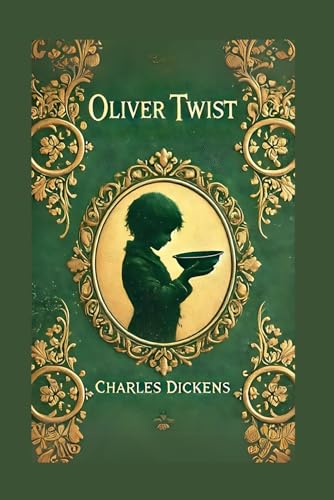 Oliver Twist: A Timeless Tale of Survival, Injustice, and Redemption Oliver Twist: A Timeless Tale of Survival, Injustice, and Redemption von Independently published