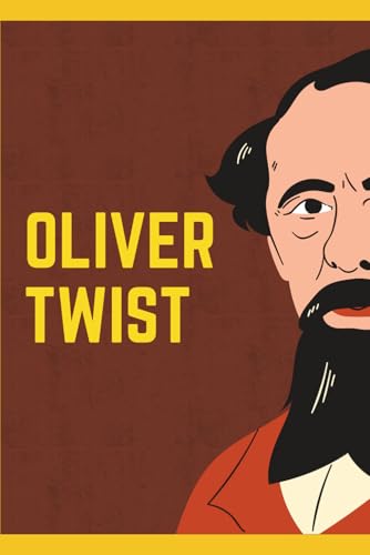 Oliver Twist: Charles Dickens Oliver Twist: Charles Dickens von Independently published