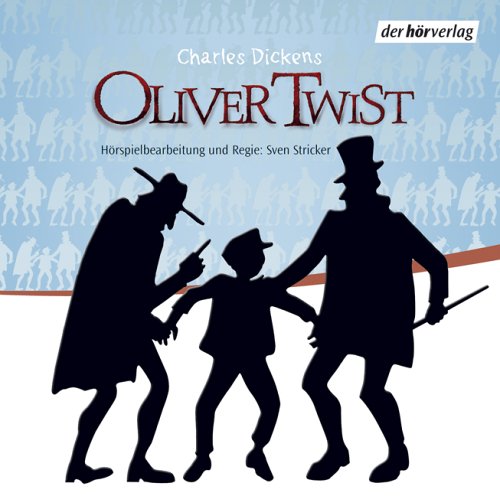 Oliver Twist: Hörspiel Oliver Twist: Hörspiel