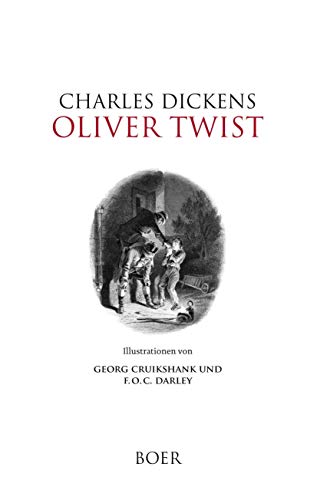 Oliver Twist: Mit Illustrationen von Georg Cruikshank und F. O. C. Darley