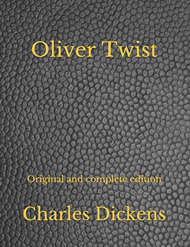 Oliver Twist: Original and complete edition