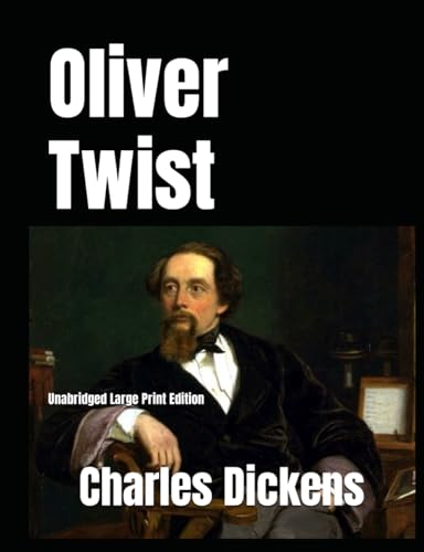 Oliver Twist: Unabridged Large Print Edition