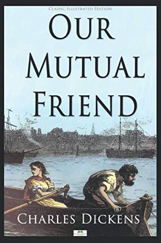 Our Mutual Friend (Classic Illustrated Edition) von Independently published