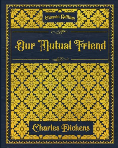 Our Mutual Friend: With original illustrations - annotated
