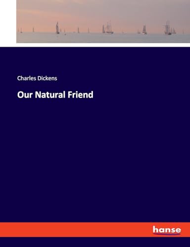 Our Natural Friend: DE von hansebooks