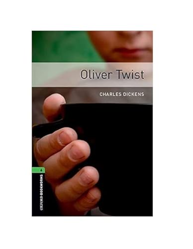 Oxford Bookworms Library: 10. Schuljahr, Stufe 3 - Oliver Twist: Reader (Oxford Bookworms ELT)