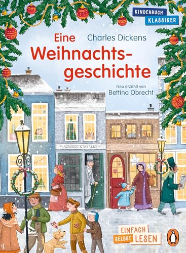 Penguin JUNIOR – Einfach selbst lesen: Kinderbuchklassiker - Eine Weihnachtsgeschichte: Einfach selbst lesen ab 7 Jahren (Die Penguin-JUNIOR-Kinderbuchklassiker-Reihe, Band 6)