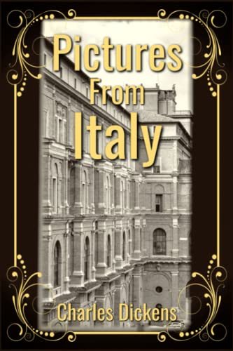 Pictures From Italy: With Classic Illustrations (Annotated)