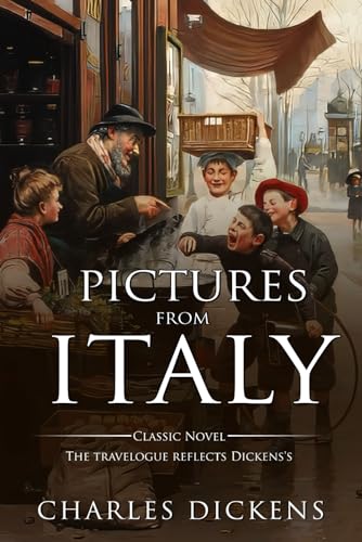 Pictures from Italy : Complete with Classic illustrations and Annotation