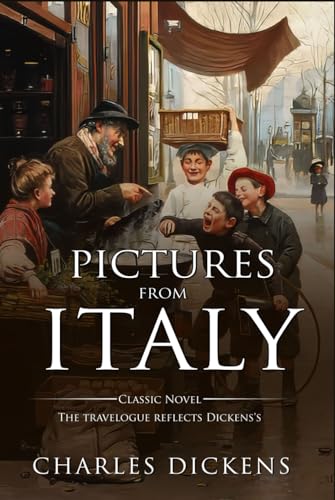 Pictures from Italy : Complete with Classic illustrations and Annotation