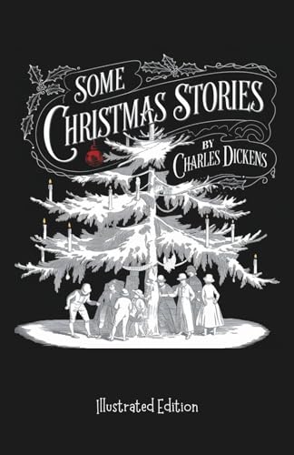 SOME CHRISTMAS STORIES: Some Christmas Stories (Illustrated Edition) von Independently published