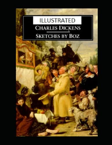 Sketches by Boz Illustrated