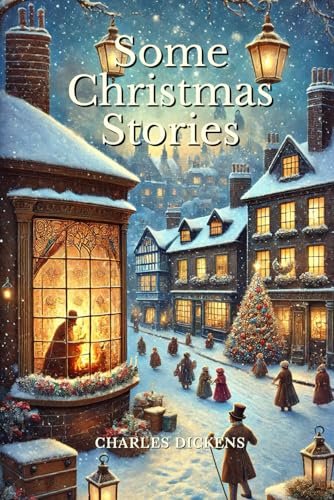 Some Christmas Stories: Annotated Some Christmas Stories: Annotated von Independently published