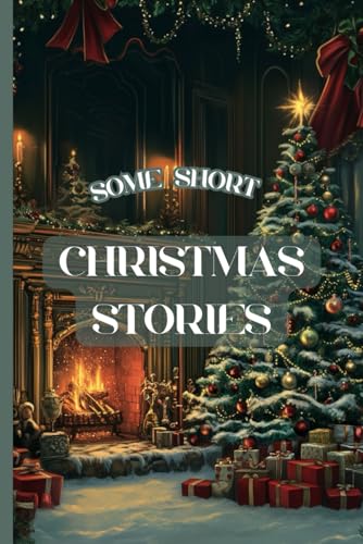 Some Short Christmas Stories Some Short Christmas Stories von Independently published