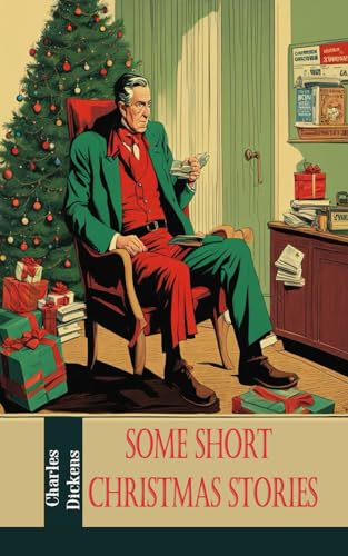Some Short Christmas Stories: A Timeless Classic bedtime Christmas Stories von Independently published