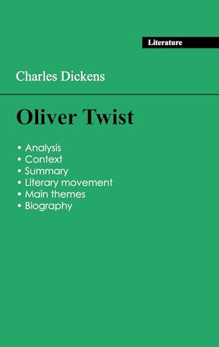 Succeed all your 2024 exams: Analysis of the novel of Charles Dickens's Oliver Twist Succeed all your 2024 exams: Analysis of the novel of Charles Dickens's Oliver Twist