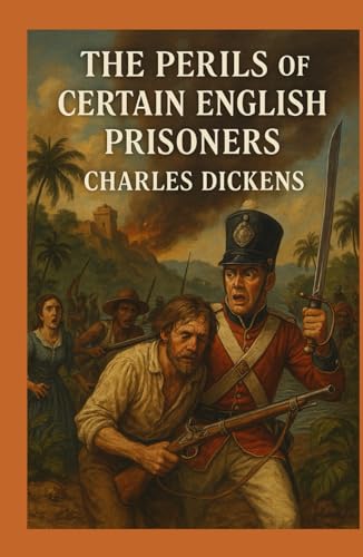 THE PERILS OF CERTAIN ENGLISH PRISONERS THE PERILS OF CERTAIN ENGLISH PRISONERS von Independently published