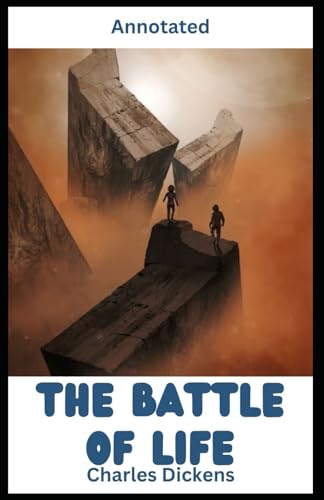 The Battle Of Life (Annotated) von Independently published