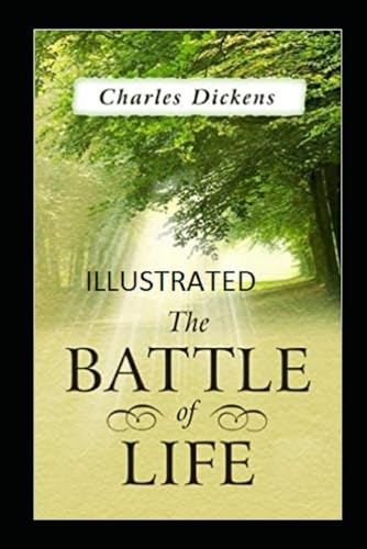 The Battle of Life Illustrated von Independently published