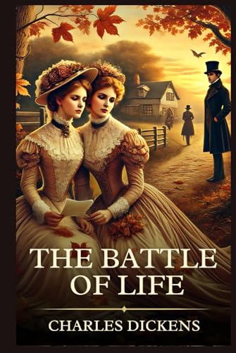 The Battle of Life: Timeless Edition Featuring Authentic Illustrations The Battle of Life: Timeless Edition Featuring Authentic Illustrations von Independently published