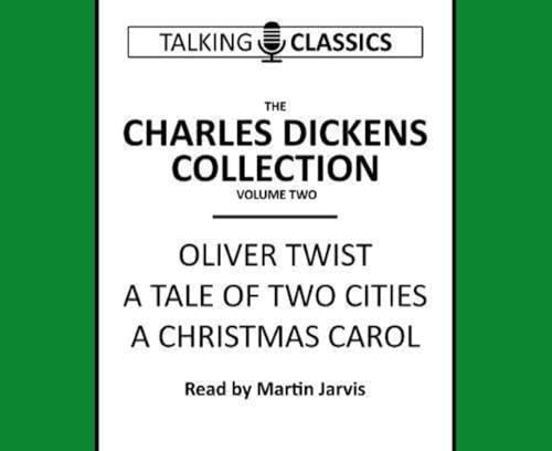 The Charles Dickens Collection: Oliver Twist, a Tale of Two Cities & a Christmas Carol (Talking Classics)