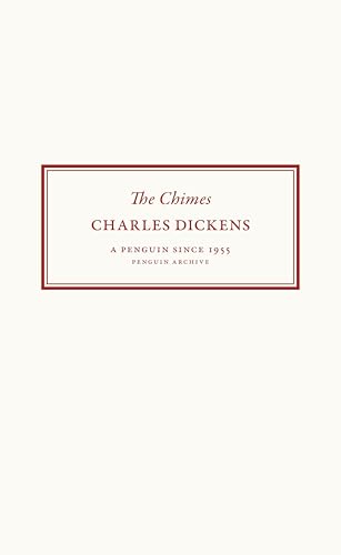 The Chimes: Charles Dickens (Penguin Archive) von Penguin