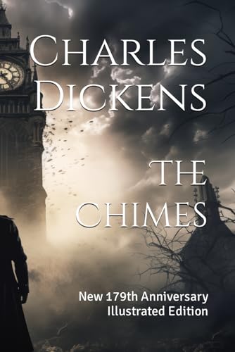 The Chimes: New 179th Anniversary Illustrated Edition von Independently published
