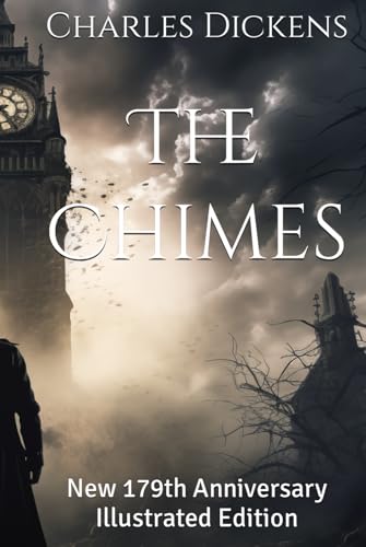 The Chimes: New 179th Anniversary Illustrated Edition von Independently published