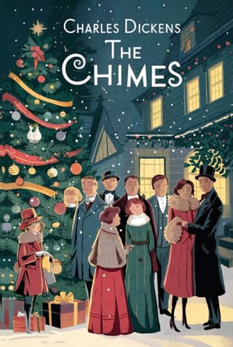 The Chimes: The Original Classic - A Tale of Hope and Redemption The Chimes: The Original Classic - A Tale of Hope and Redemption von Nielsen UK ISBN