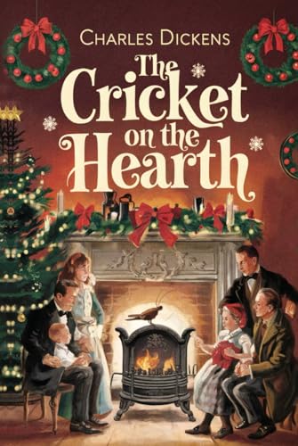 The Cricket on the Hearth by Charles Dickens: The Original Classic - A Christmas Story of Love and Kindness The Cricket on the Hearth by Charles Dickens: The Original Classic - A Christmas Story of Love and Kindness von Nielsen UK ISBN