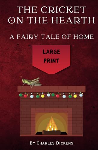 The Cricket on the Hearth: A Fairy Tale of Home Large Print The Cricket on the Hearth: A Fairy Tale of Home Large Print von Independently published