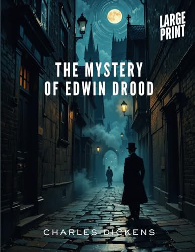 The Mystery of Edwin Drood (Annotated) [LARGE PRINT] von Independently published