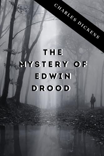 The Mystery of Edwin Drood (Mystery Fiction): With Original Illustrations