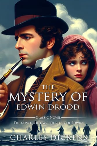 The Mystery of Edwin Drood : Complete with Classic illustrations and Annotation