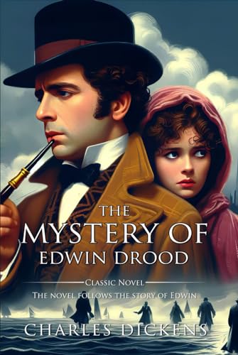 The Mystery of Edwin Drood : Complete with Classic illustrations and Annotation