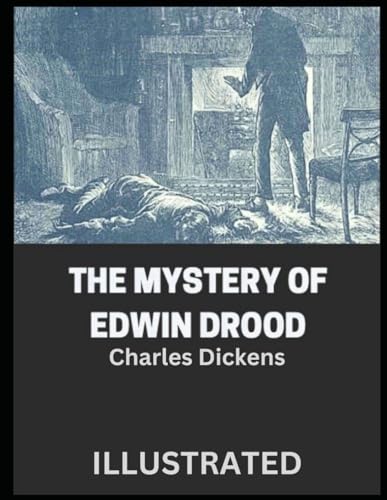 The Mystery of Edwin Drood Illustrated von Independently published