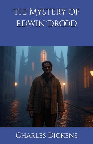 The Mystery of Edwin Drood: An Unfinished Tale of Mystery and Suspense The Mystery of Edwin Drood: An Unfinished Tale of Mystery and Suspense von Independently published