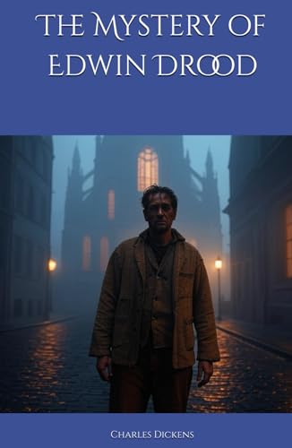 The Mystery of Edwin Drood: An Unfinished Tale of Mystery and Suspense The Mystery of Edwin Drood: An Unfinished Tale of Mystery and Suspense von Independently published