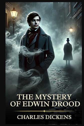 The Mystery of Edwin Drood: Timeless Edition Featuring Authentic Illustrations The Mystery of Edwin Drood: Timeless Edition Featuring Authentic Illustrations von Independently published