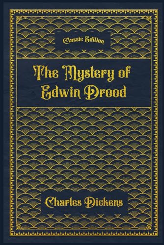 The Mystery of Edwin Drood: With original illustrations - annotated