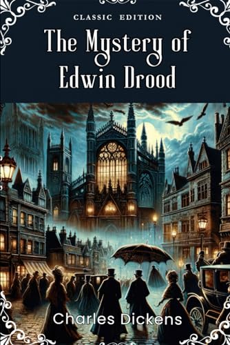 The Mystery of Edwin Drood: illustrated