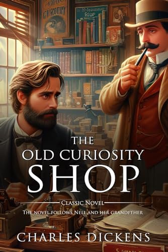 The Old Curiosity Shop : Complete with Classic illustrations and Annotation