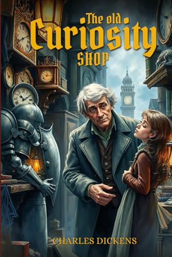 The Old Curiosity Shop : With Classic and Original Illustrations: With original illustrations The Old Curiosity Shop : With Classic and Original Illustrations: With original illustrations von Independently published