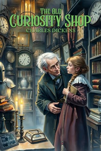 The Old Curiosity Shop : With Classic and Original Illustrations: With original illustrations The Old Curiosity Shop : With Classic and Original Illustrations: With original illustrations von Independently published
