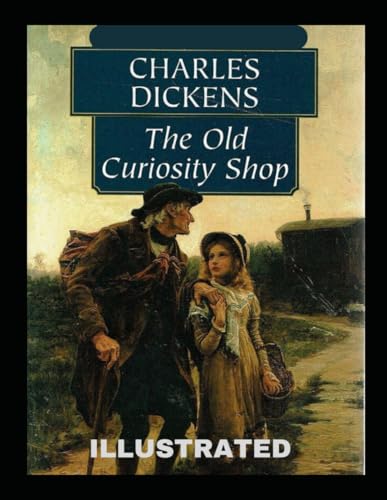 The Old Curiosity Shop Illustrated The Old Curiosity Shop Illustrated von Independently published